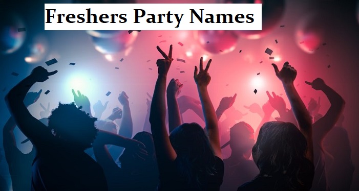 Freshers Party Names